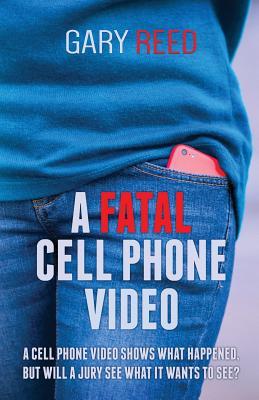 A Fatal Cell Phone Video: A video shows what happened, but will a jury see what it wants to see?