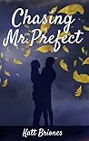Chasing Mr. Prefect by Katt Briones