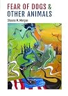 Fear of Dogs & Other Animals Fear of Dogs & Other Animals