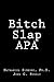 Bitch Slap APA