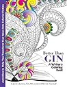 Better Than Gin: A Coloring Book for Writers Better Than Gin: A Coloring Book for Writers