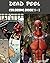 Dead Pool: Coloring Book 1 + 2: Sketch Coloring Book