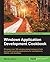 Windows Application Development Cookbook: Discover over 125 solution-based recipes to help you build applications for smartphones, tablets, and desktops