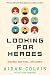 Looking for Heroes: One Boy, One Year, 100 Letters 2nd Edition