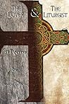 The Lover and the Liturgist: 51 Poems