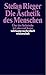 Die Ästhetik Des Menschen. Über Das Technische In Leben Und Kunst