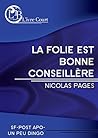 La folie est bonne conseillère (L'ivre Court)