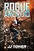 Rogue Android: A Short Stor...
