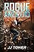 Rogue Android: A Short Story (Androids Book 2)