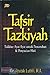 Tafsir Tazkiyah: Tadabur Ayat-Ayat untuk Pencerahan dan Penyucian Hati