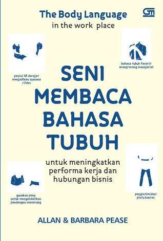 Body Language in the Work Place: Seni Membaca Bahasa Tubuh Meningkatkan Performa Kerja & Hubungan Bisnis