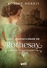 O Misterioso Conde de Rothesay by Roxane Norris