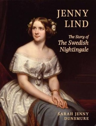 Jenny Lind: The Story of the Swedish Nightingale (Hardcover)
