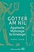 Götter am Nil: Ägyptische Mythologie für Einsteiger