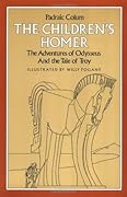 The Children&#x27;s Homer: The Adventures of Odysseus and the Tale of Troy 