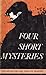 Four Short Mysteries