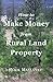 How to Make Money from Rura...
