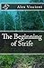 The Beginning of Strife