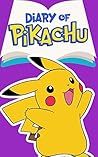 Diary of Pikachu Book 3: Seasons Greetings (An Unofficial Pokemon Book) Diary of Pikachu Book 3: Seasons Greetings (An Unofficial Pokemon Book)