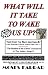 What Will It Take To Wake U...