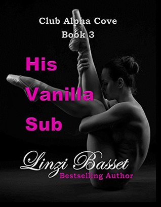 His Vanilla Sub (Club Alpha Cove, #3)