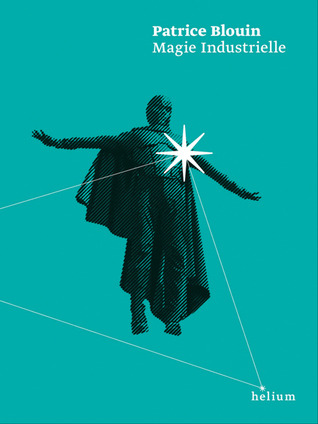 Magie industrielle (Paperback)