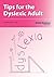 Tips for the Dyslexic Adult