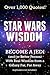 Star Wars Wisdom: Become a Jedi (and/or Better Person) with Real Wisdom from a Galaxy Far, Far Away