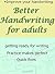 Improving your handwriting - Better handwriting for adults