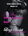 For Amy: Their Beloved Sub (Club Alpha Cove, #11)