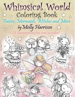 Whimsical World Coloring Book: Fairies, Mermaids, Witches and More! (Whimsical World #1)