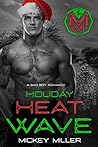 Holiday Heat Wave by Mickey Miller