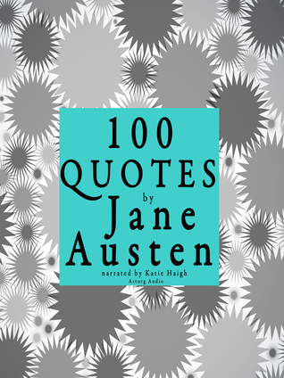 100 Quotes by Jane Austen (Unknown Binding)