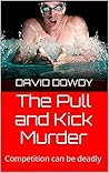 The Pull and Kick Murder: Sparrow & Haynes Mystery #1 The Pull and Kick Murder: Sparrow & Haynes Mystery #1