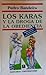 Los Karas y la droga de la obediencia