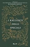 I racconti degli Speciali. Miss Peregrine by Ransom Riggs