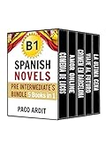 Spanish Novels: Intermediate's Bundle B1 - Five Spanish Short Stories for Intermediates in a Single Book (Learn Spanish Boxset #3)