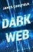 Dark Web by James Caulfield