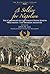 A Soldier for Napoleon: The...