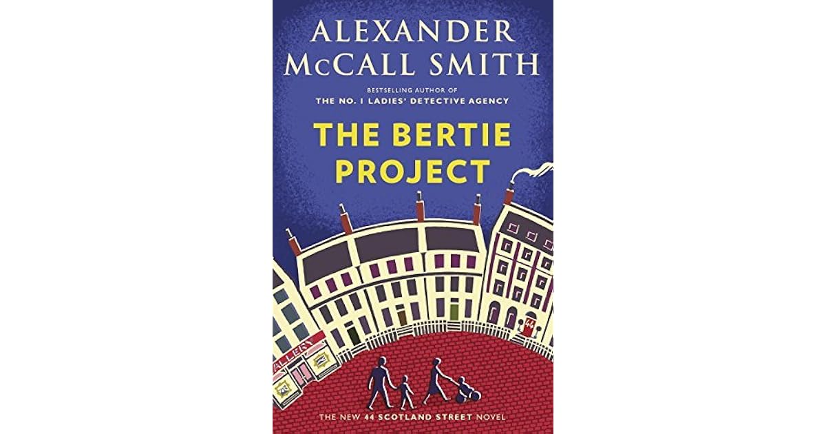 The Bertie Project by Alexander McCall Smith
