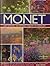Monet: 500 Görsel Eşliğinde Yaşamı ve Eserleri