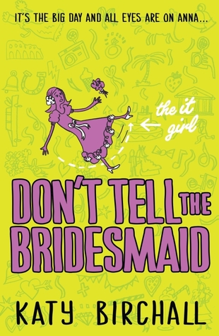 Don't Tell the Bridesmaid (The It Girl, #3)
