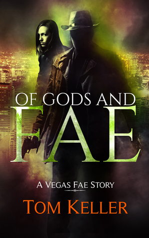 Of Gods and Fae (Vegas Fae, #2)