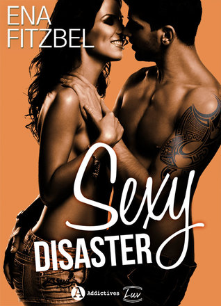 Sexy disaster (Kindle Edition)