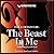 The Beast in Me