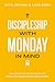 Discipleship With Monday in Mind: How Churches Across the Country Are Helping Their People Connect Faith and Work