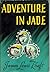 Adventure in Jade
