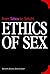 Ethics of Sex by Gifford A. Grobien