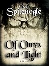 Of Onyx and Light Of Onyx and Light