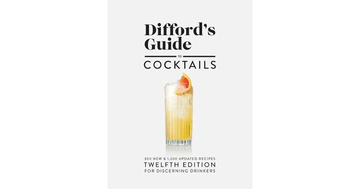 Difford's Guide to Cocktails 12 by Simon Difford
